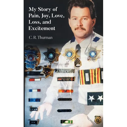 My Story of Pain, Joy, Love, Loss, and Excitement - Paperback