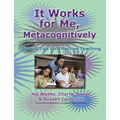 It Works for Me, Metacognitively: Shared Tips for Effective Teaching - Paperback
