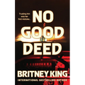 No Good Deed: A Psychological Thriller - Paperback