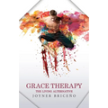 Grace Therapy: The Living Alternative - Paperback