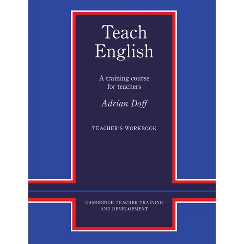 Teach English Teacher's Workbook: A Training Course for Teachers - Paperback