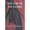 The Top of the Stairs: A Novella - Paperback