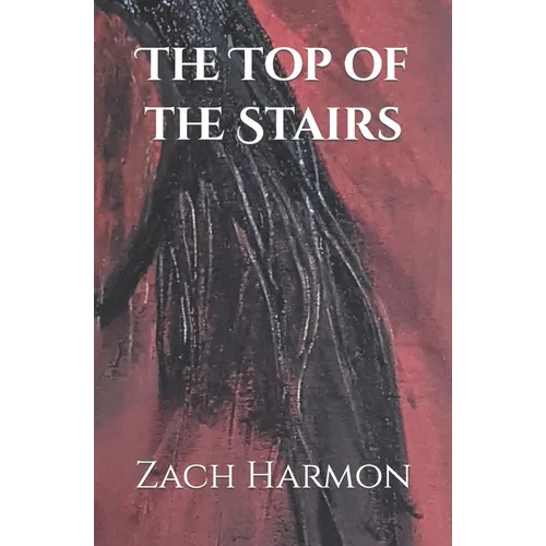 The Top of the Stairs: A Novella - Paperback