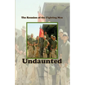 Undaunted: The Reunion of the Fighting Men - Paperback