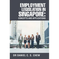Employment Legislation in Singapore: Concepts and Applications - Paperback