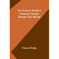 Sir Francis Drake's Famous Voyage Round the World - Paperback