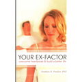 Your Ex-factor: Overcome Heartbreak & Build a Better Life - Paperback