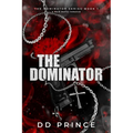 The Dominator: a dark mafia romance - Paperback
