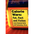 Calorie Wars: Fat, Fact and Fiction - Paperback