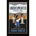 Undocumented: A Worker's Fight - Hardcover