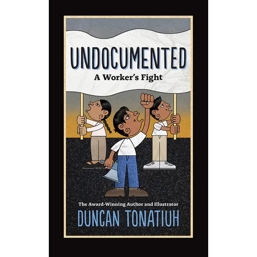 Undocumented: A Worker's Fight - Hardcover