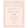 Songs of the Fleet - Sailing at Dawn, The Song of the Sou'-wester, The Middle Watch and The Little Admiral - For Baritone Solo and Chorus - Poems by H - Paperback