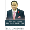 My Promise has a Problem: When God Gives a Promise, He Gives a Problem - Paperback