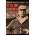 Chief Bender's Burden: The Silent Struggle of a Baseball Star - Paperback