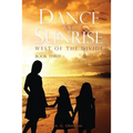 Dance at Sunrise: West of the Divide Book Three - Paperback