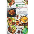 Quick And Satisfying Essential Microwave Recipe Cookbook For Beginners: A fast and easy meal plan guide with tested and tasty nutritious recipes for b - Paperback