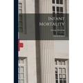 Infant Mortality: A Social Problem - Paperback