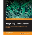 Raspberry Pi By Example - Paperback