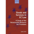 Goods and Services in EC Law: A Study of the Relationship Between the Freedoms - Hardcover