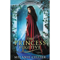 The Princess Fugitive: A Reimagining of Little Red Riding Hood - Paperback