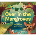 Over in the Mangroves - Hardcover