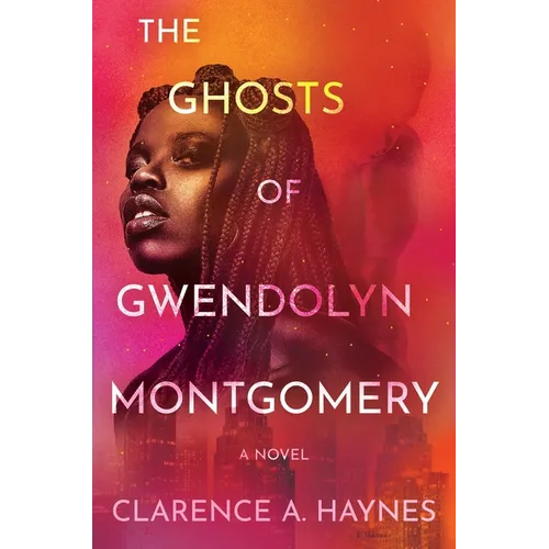 The Ghosts of Gwendolyn Montgomery - Paperback