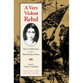A Very Violent Rebel: The Civil War Diary of Ellen Renshaw House - Paperback