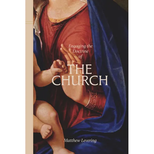 Engaging the Doctrine of the Church - Hardcover