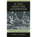 'If You Knew the Conditions': A Chronicle of the Indian Medical Service and American Indian Health Care, 1908-1955 - Paperback