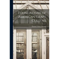 Foundations of American Grape Culture - Paperback