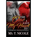 The One I Gave My Heart To: A Domestic Violence Novella - Paperback