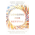 Longing for Revival: From Holy Discontent to Breakthrough Faith - Paperback