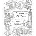Drawn in St. Pete: An Adult Coloring Book of the Sunshine City - Paperback