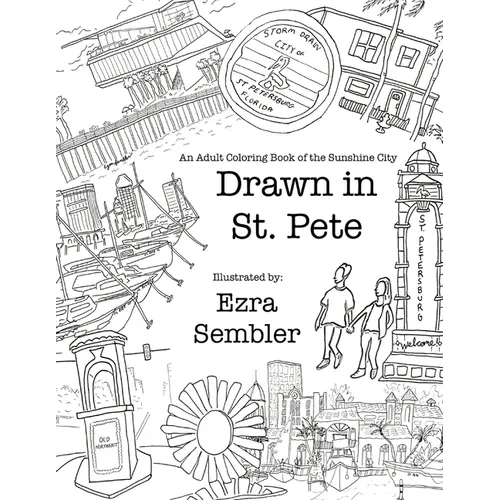 Drawn in St. Pete: An Adult Coloring Book of the Sunshine City - Paperback
