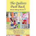The Quilters Push Back: Miranda Hathaway Adventure #7 - Paperback