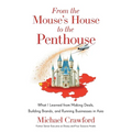 From the Mouse's House to the Penthouse: What I Learned from Making Deals, Building Brands, and Running Businesses in Asia - Paperback