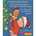 I Love You Through and Through at Christmas, Too! / ¡En Navidad También Te Quiero! (Scholastic Bilingual) - Board Book