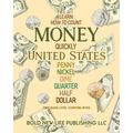 Learn How To Count Money Quickly United States Penny, Nickel, Dime, Quarter, Half, Dollar Second Grade Level Counting Book: Learn How To Count Money Q - Paperback
