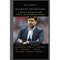 Mauricio Pochettino: A Journey through Passion, Tactics, and Footballing Wisdom - Paperback