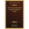 The Life And Death Of Lancelot Andrewes (1829) - Paperback
