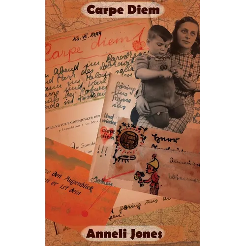 Carpe Diem: The Ongoing Journey of an East Prussian Exile - Hardcover