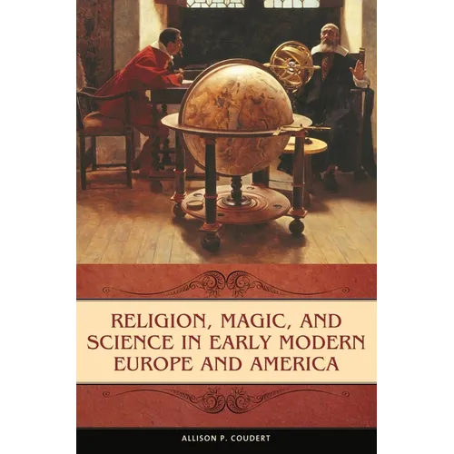 Religion, Magic, and Science in Early Modern Europe and America - Hardcover
