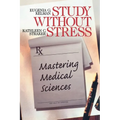 Study Without Stress: Mastering Medical Sciences - Paperback