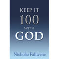 Keep It 100 with God - Paperback