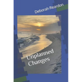 Unplanned Changes - Paperback