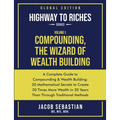 Compounding, the Wizard of Wealth Building: A Complete Guide to Compounding and Wealth Building - Paperback