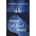 When a Soul Walks - Paperback
