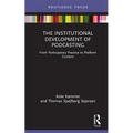 The Institutional Development of Podcasting: From Participatory Practice to Platform Content - Hardcover