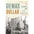 Greenback Dollar: The Incredible Rise of The Kingston Trio - Paperback