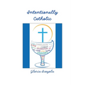 Intentionally Catholic - Paperback